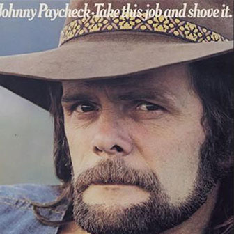 "Take This Job And Shove It" album by Johnny Paycheck