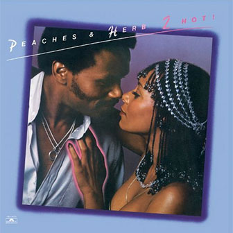 "2 Hot" album by Peaches & Herb