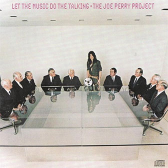 "Let The Music Do The Talking" album by Joe Perry