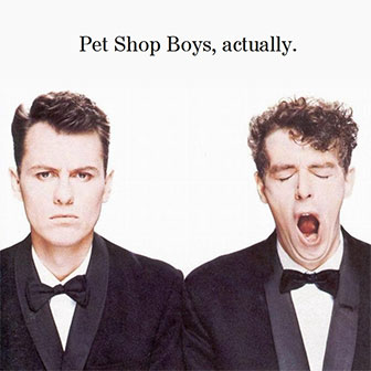 "Actually" album by The Pet Shop Boys