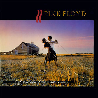 "A Collection Of Great Dance Songs" album by Pink Floyd