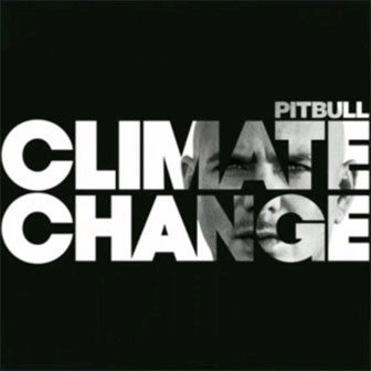 "Climate Change" album by Pitbull