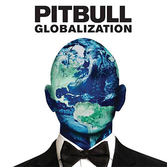 "Globalization" album by Pitbull