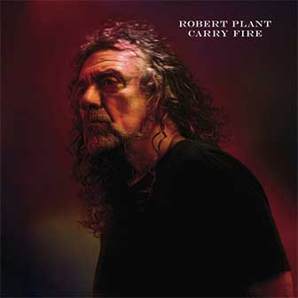"Carry Fire" album by Robert Plant