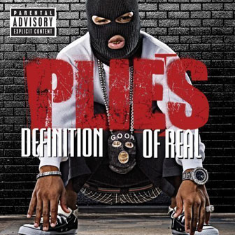 "Definition Of Real" album by Plies
