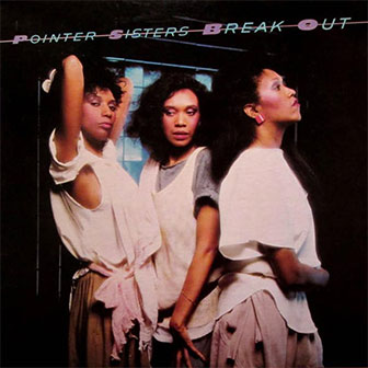 "Baby Come And Get It" by The Pointer Sisters