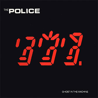 "Ghost In The Machine" album by The Police