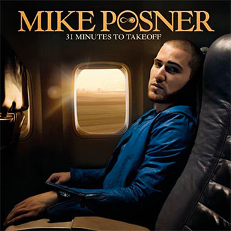 "31 Minutes To Takeoff" album by Mike Posner