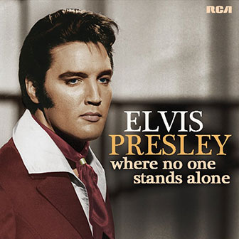 "Where No One Stands Alone" album by Elvis Presley