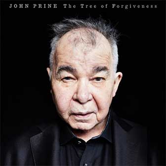 "The Tree Of Forgiveness" album by John Prine