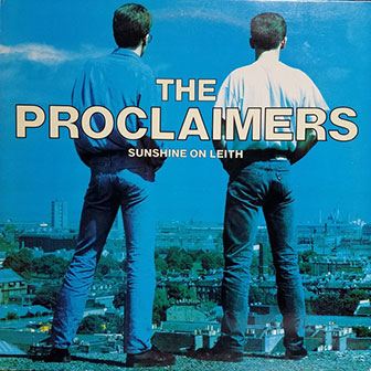 "Sunshine On Leith" album by The Proclaimers