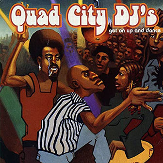 "Get On Up And Dance" album by Quad City DJs