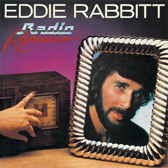 "Radio Romance" album by Eddie Rabbitt