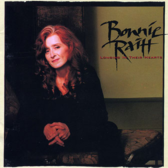 "Love Sneakin' Up On You" by Bonnie Raitt