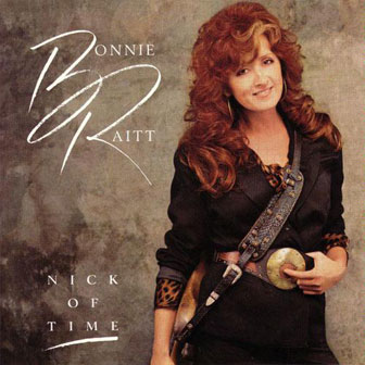 "Nick Of Time" album by Bonnie Raitt