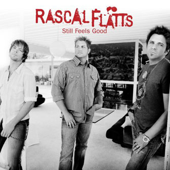 "Take Me There" by Rascal Flatts