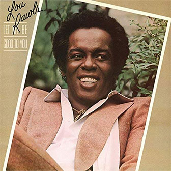 "Let Me Be Good To You" album by Lou Rawls
