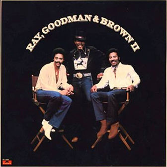 "My Prayer" by Ray, Goodman & Brown