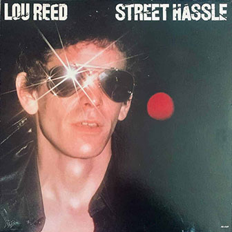 "Street Hassle" album by Lou Reed