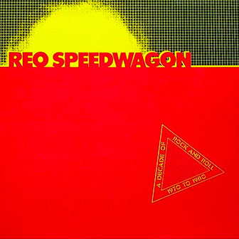 "A Decade Of Rock And Roll 1970 To 1980" album by REO Speedwagon