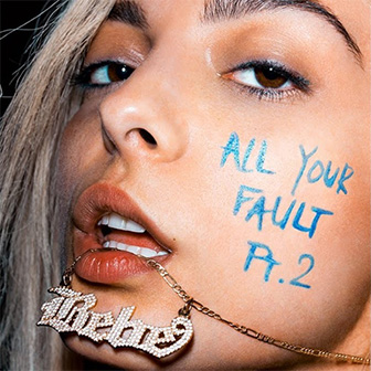 "All Your Fault Pt 2" EP by Bebe Rexha