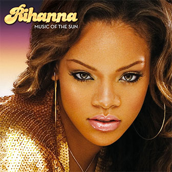 "Music Of The Sun" album by Rihanna
