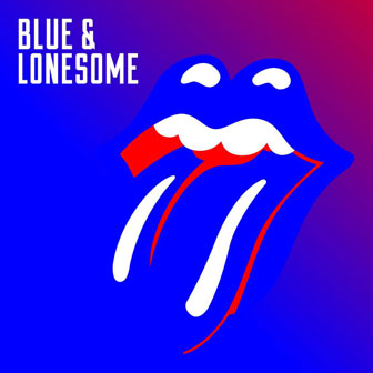 "Blue & Lonesome" album by the Rolling Stones