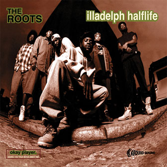"Illadelph Halflife" album by The Roots