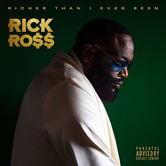 "Richer Than I Ever Been" album by Rick Ross