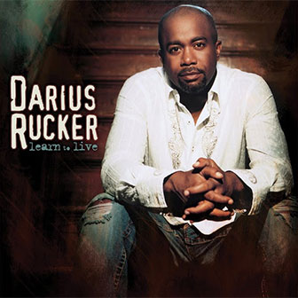 "It Won't Be Like This For Long" by Darius Rucker
