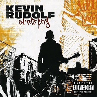"In The City" album by Kevin Rudolf