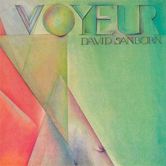 "Voyeur" album by David Sanborn