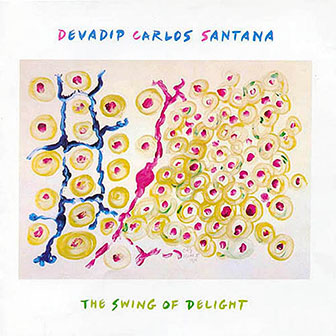 "The Swing Of Delight" album by Santana