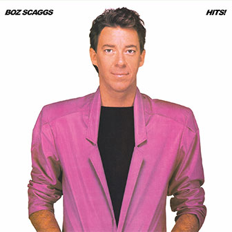 "Hits!" album by Boz Scaggs