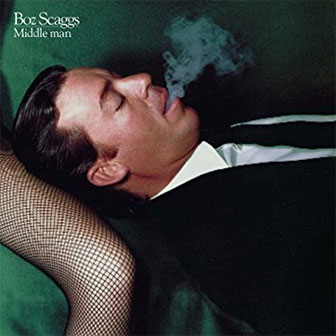 "Middle Man" album by Boz Scaggs
