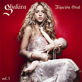 "Fijación Oral, Vol. 1" album by Shakira