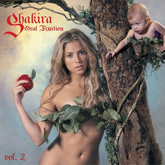 "Oral Fixation Vol. 2" album by Shakira
