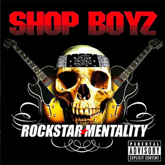 "Rockstar Mentality" album by Shop Boyz