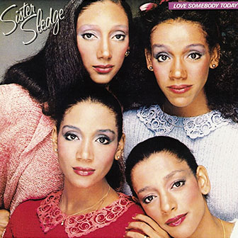 "Love Somebody Today" album by Sister Sledge