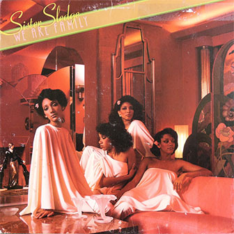 "We Are Family" by Sister Sledge