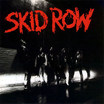 "Youth Gone Wild" by Skid Row