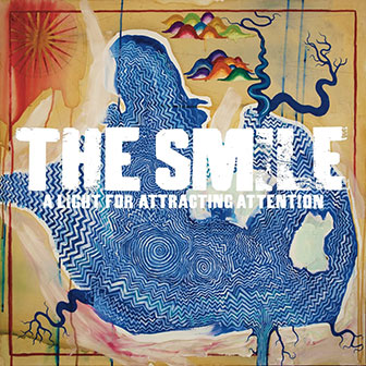 "A Light For Attracting Attention" album by The Smile