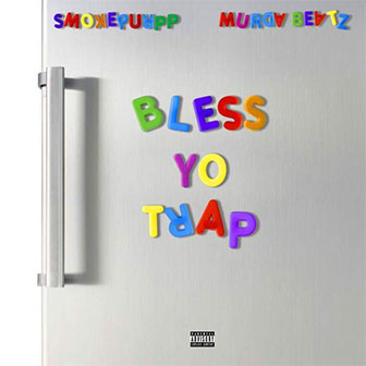"Bless Yo Trap" album by Smokepurpp