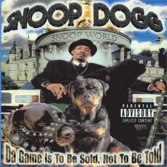 "Da Game Is To Be Sold, Not To Be Told" album by Snoop Dogg