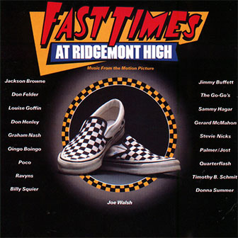 "Fast Times At Ridgemont High" Soundtrack