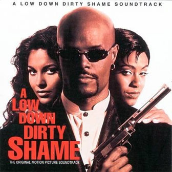 "A Low Down Dirty Shame" Soundtrack
