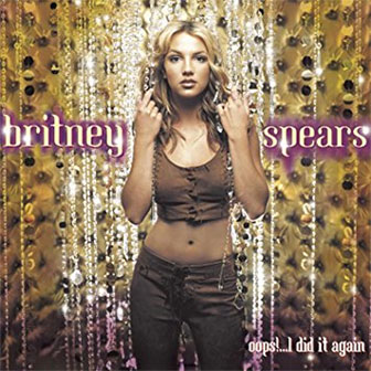 "Oops!...I Did It Again" album by Britney Spears