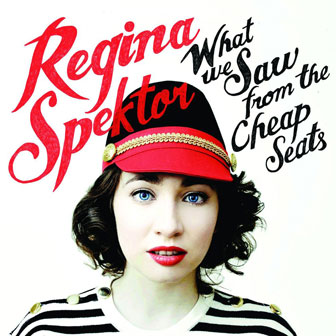 "What We Saw From The Cheap Seats" album by Regina Spektor