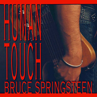 "Human Touch" album by Bruce Springsteen