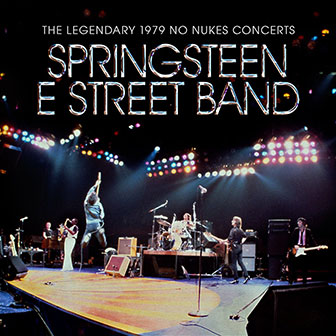 "The Legendary 1979 No Nukes Concerts" album by Bruce Springsteen